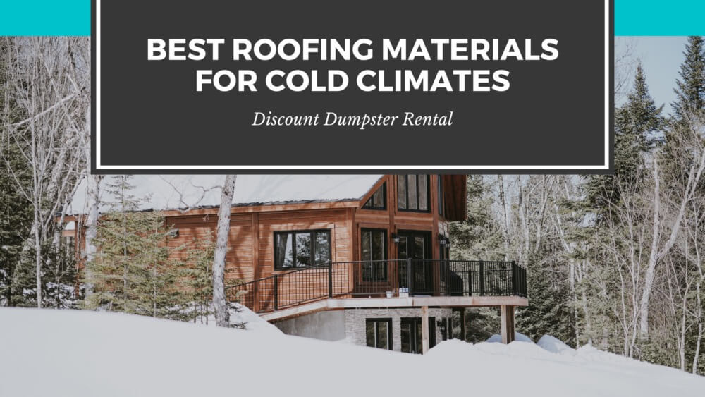 5 Best Roofing Materials for Cold Climates | Discount Dumpster