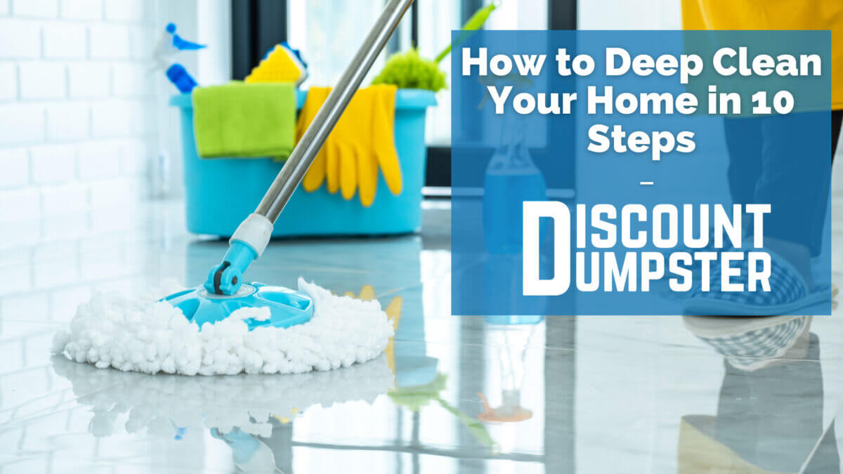 Why You Need to Deep Clean Your House
