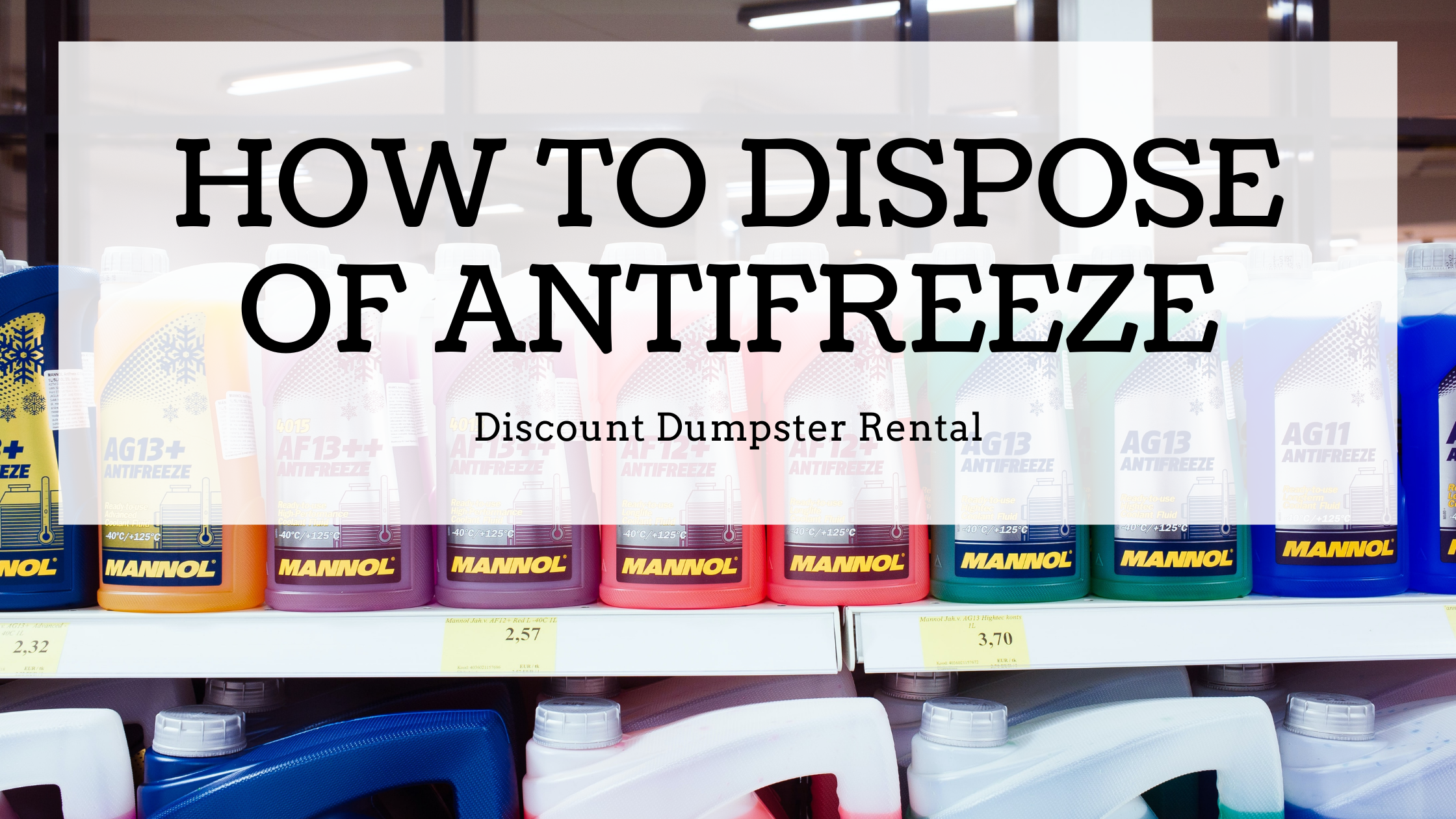 How to Dispose of Antifreeze | Discount Dumpster Rental