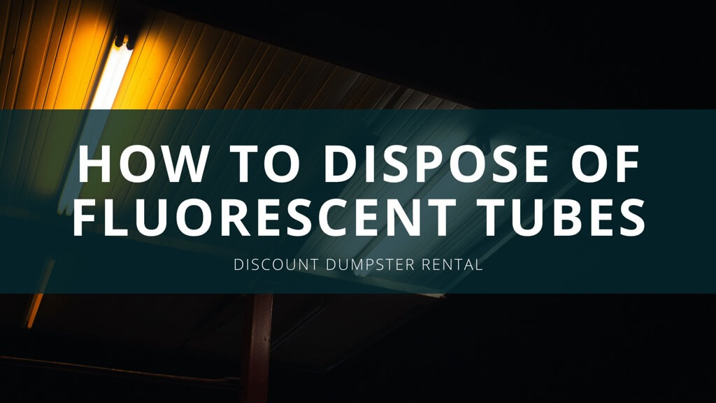 How To Dispose Of Fluorescent S