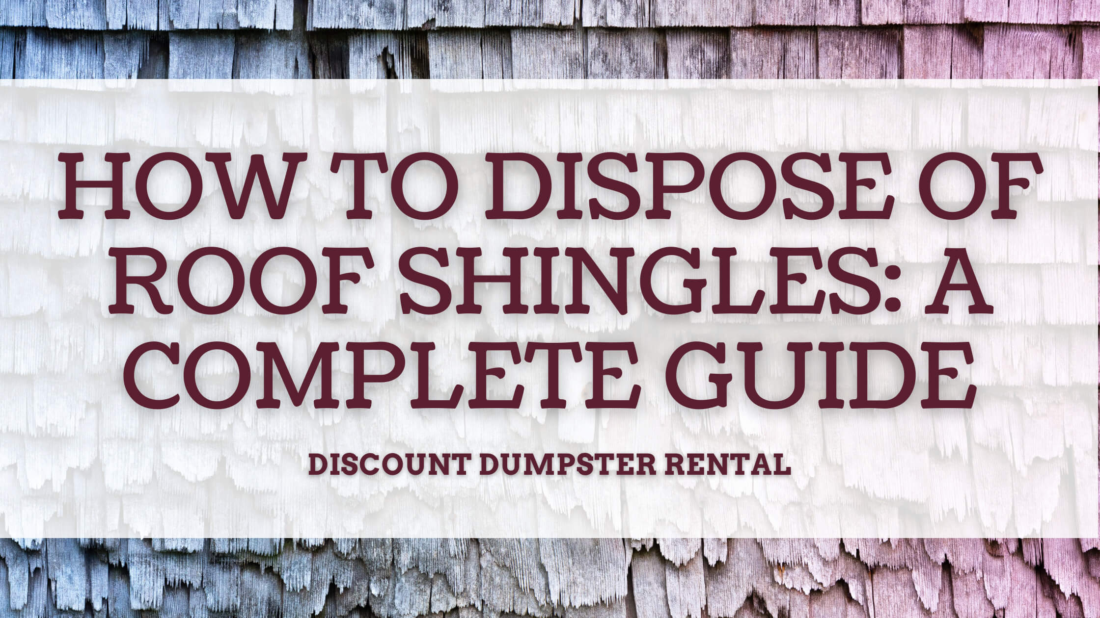 https://discountdumpsterco.com/wp-content/uploads/How-to-Dispose-of-Roof-Shingles-A-Complete-Guide-1.jpg