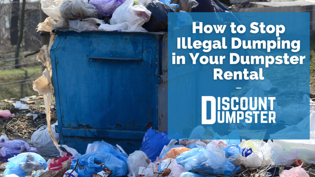 https://discountdumpsterco.com/wp-content/uploads/How-to-Stop-Illegal-Dumping-in-Your-Dumpster-Rental.jpg