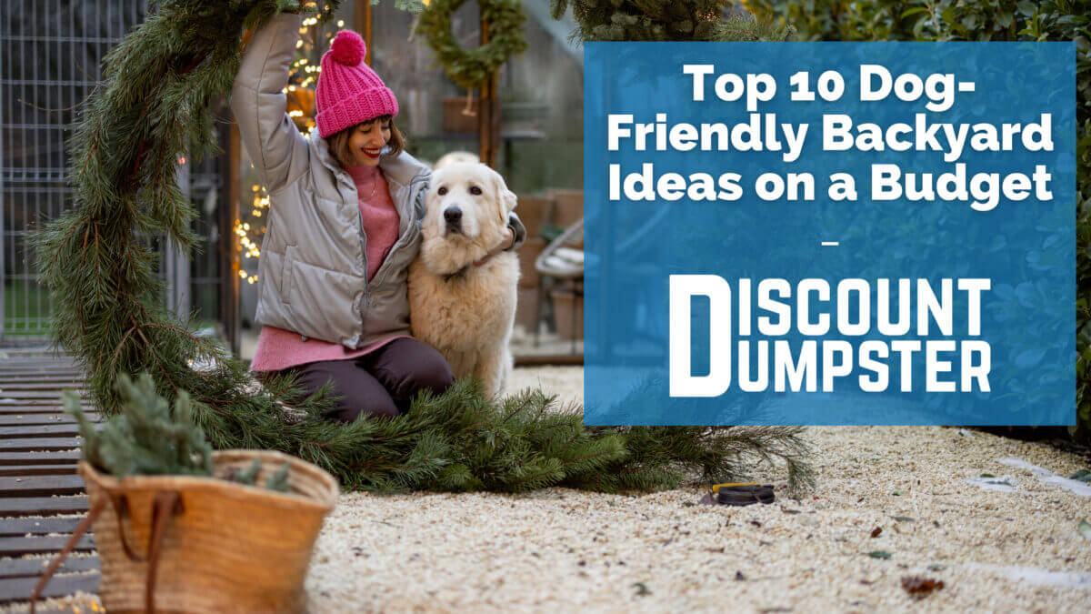 https://discountdumpsterco.com/wp-content/uploads/Top-10-Dog-Friendly-Backyard-Ideas-on-a-Budget.jpg